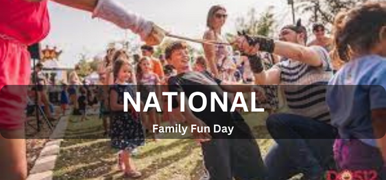 National Family Fun Day [राष्ट्रीय पारिवारिक मनोरंजन दिवस]